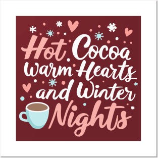 Hot Cocoa, warm hearts and winter nights Posters and Art